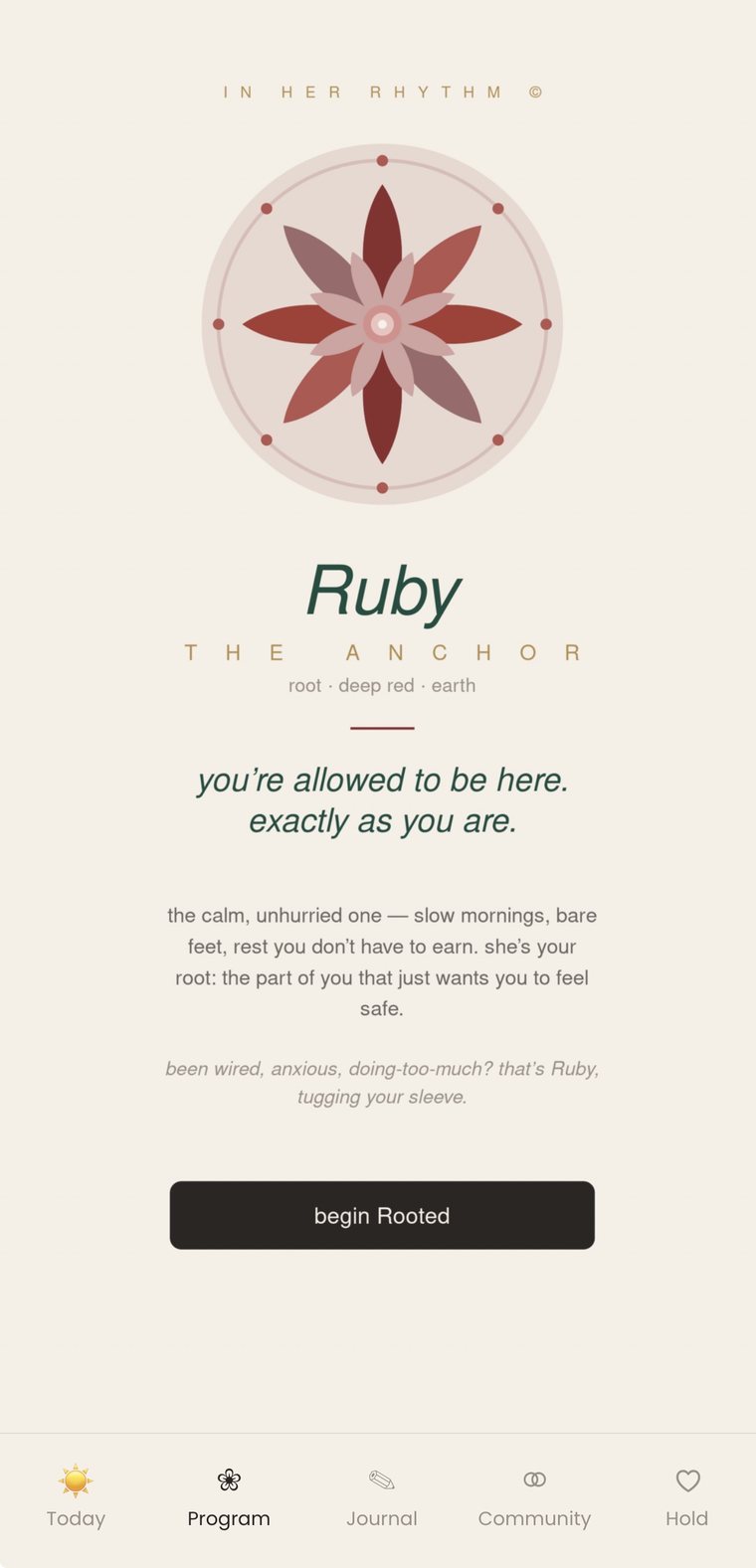 Ruby the Anchor, the root companion, with the line you are allowed to be here exactly as you are