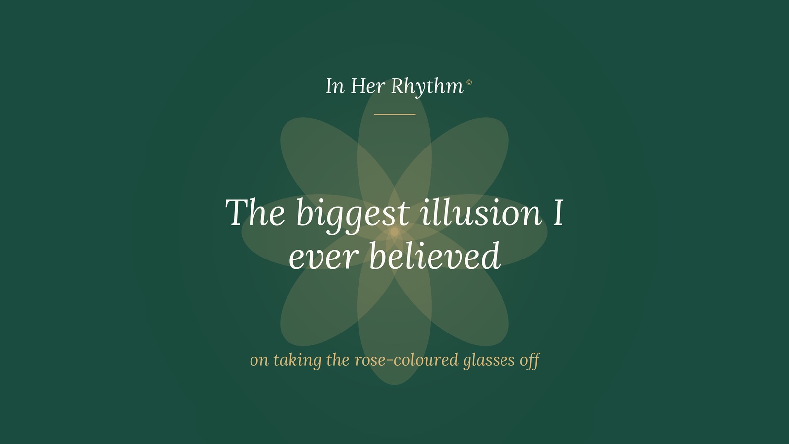The Biggest Illusion I Ever Believed