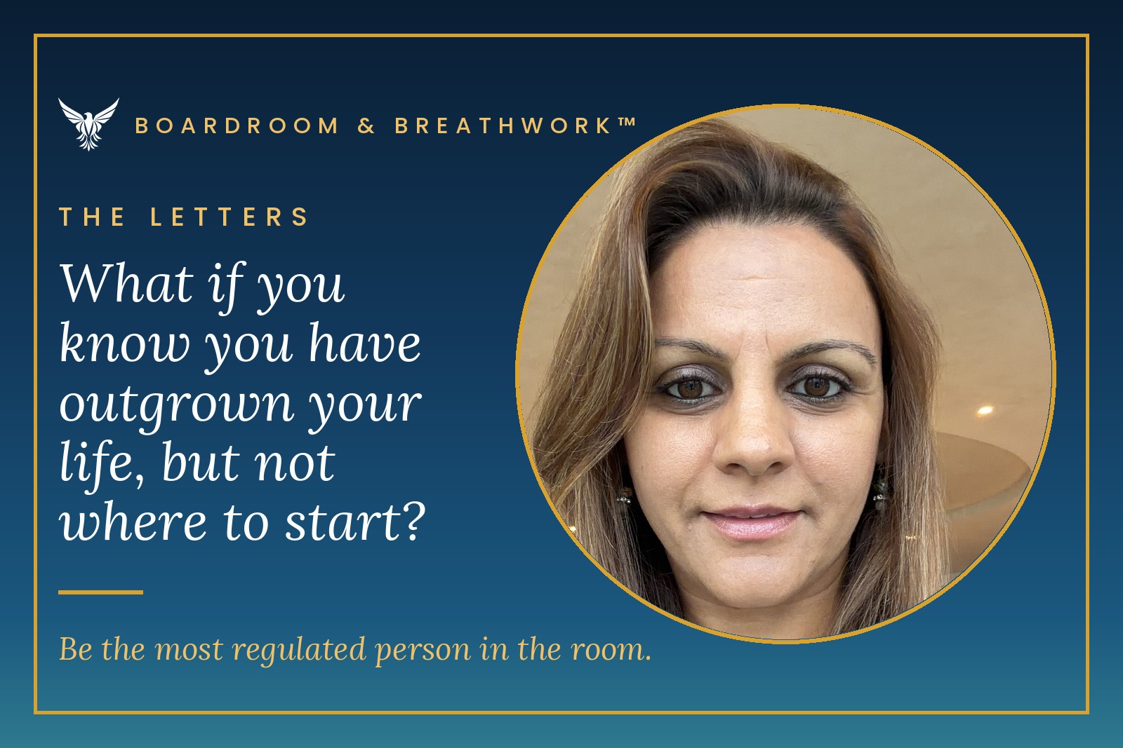 What if you know you have outgrown your life, but not where to start?
